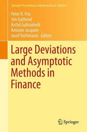 Large Deviations and Asymptotic Methods in Finance de Peter K. Friz