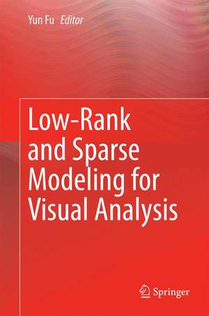 Low-Rank and Sparse Modeling for Visual Analysis de Yun Fu