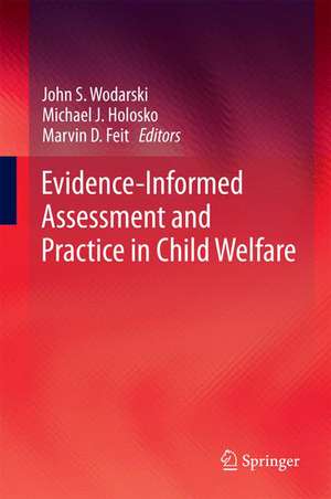 Evidence-Informed Assessment and Practice in Child Welfare de John S. Wodarski