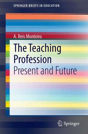 The Teaching Profession: Present and Future de A. Reis Monteiro