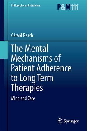 The Mental Mechanisms of Patient Adherence to Long-Term Therapies: Mind and Care de Gérard Reach