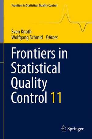 Frontiers in Statistical Quality Control 11 de Sven Knoth