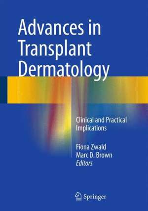 Advances in Transplant Dermatology: Clinical and Practical Implications de Fiona Zwald