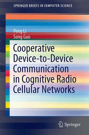 Cooperative Device-to-Device Communication in Cognitive Radio Cellular Networks de Peng Li