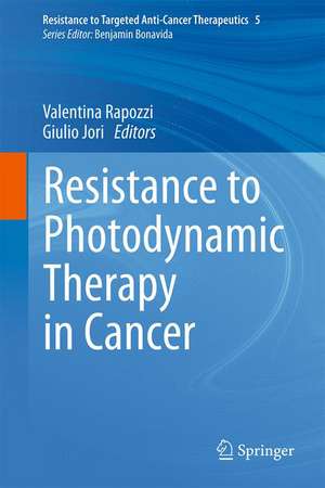 Resistance to Photodynamic Therapy in Cancer de Valentina Rapozzi