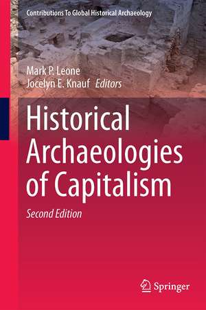 Historical Archaeologies of Capitalism de Mark P. Leone