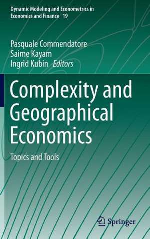 Complexity and Geographical Economics: Topics and Tools de Pasquale Commendatore