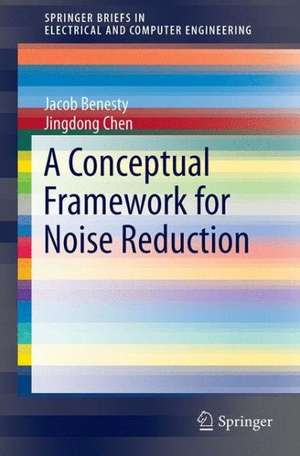 A Conceptual Framework for Noise Reduction de Jacob Benesty