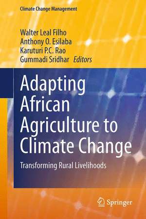 Adapting African Agriculture to Climate Change: Transforming Rural Livelihoods de Walter Leal Filho