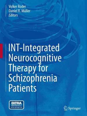 INT-Integrated Neurocognitive Therapy for Schizophrenia Patients de Volker Roder