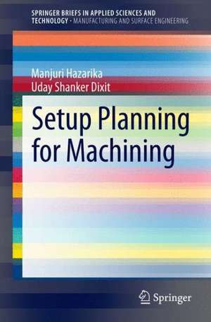 Setup Planning for Machining de Manjuri Hazarika