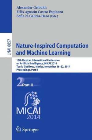 Nature-Inspired Computation and Machine Learning: 13th Mexican International Conference on Artificial Intelligence, MICAI2014, Tuxtla Gutiérrez, Mexico, November 16-22, 2014. Proceedings, Part II de Alexander Gelbukh