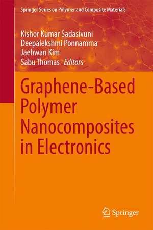 Graphene-Based Polymer Nanocomposites in Electronics de Kishor Kumar Sadasivuni