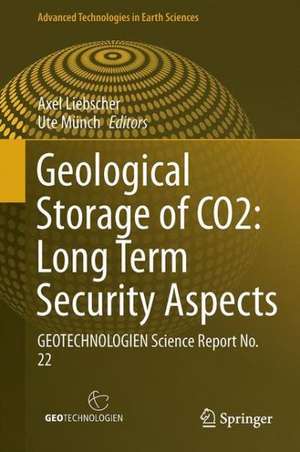 Geological Storage of CO2 – Long Term Security Aspects: GEOTECHNOLOGIEN Science Report No. 22 de Axel Liebscher