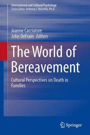 The World of Bereavement: Cultural Perspectives on Death in Families de Joanne Cacciatore