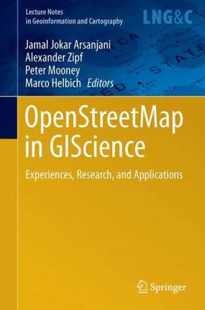 OpenStreetMap in GIScience: Experiences, Research, and Applications de Jamal Jokar Arsanjani