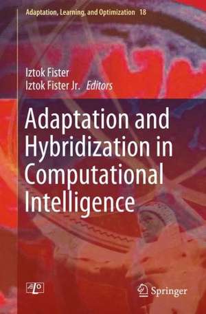 Adaptation and Hybridization in Computational Intelligence de Iztok Fister