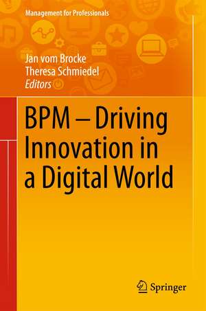 BPM - Driving Innovation in a Digital World de Jan vom Brocke