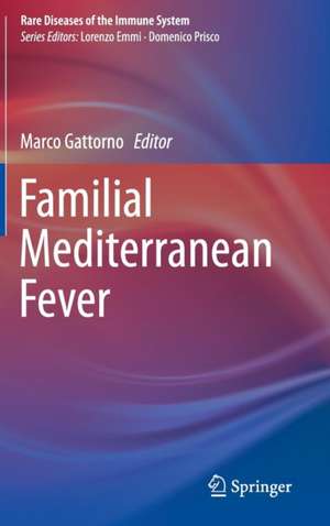 Familial Mediterranean Fever de Marco Gattorno