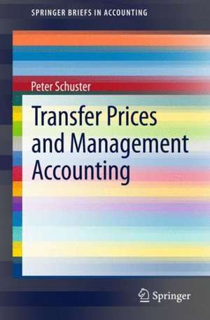 Transfer Prices and Management Accounting de Peter Schuster