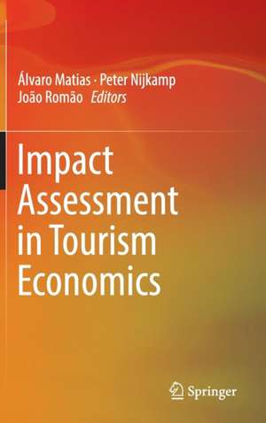 Impact Assessment in Tourism Economics de Álvaro Matias