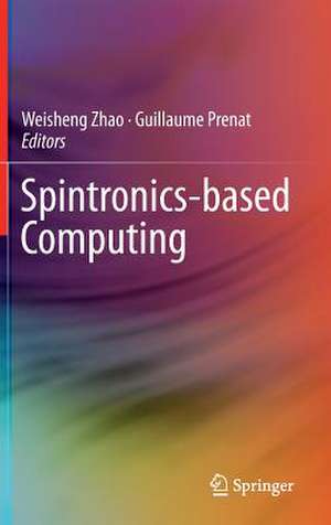 Spintronics-based Computing de Weisheng Zhao