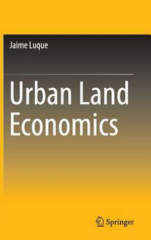 Urban Land Economics de Jaime Luque