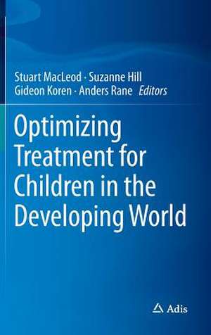 Optimizing Treatment for Children in the Developing World de Stuart MacLeod