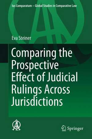 Comparing the Prospective Effect of Judicial Rulings Across Jurisdictions de Eva Steiner