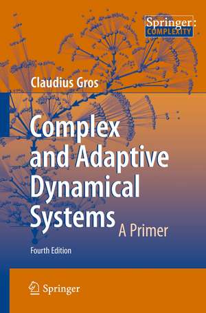 Complex and Adaptive Dynamical Systems: A Primer de Claudius Gros