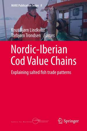 Nordic-Iberian Cod Value Chains: Explaining salted fish trade patterns de Knut Bjørn Lindkvist