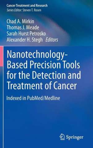 Nanotechnology-Based Precision Tools for the Detection and Treatment of Cancer de Chad A. Mirkin