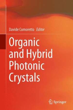 Organic and Hybrid Photonic Crystals de Davide Comoretto