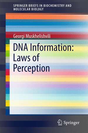 DNA Information: Laws of Perception de Georgi Muskhelishvili