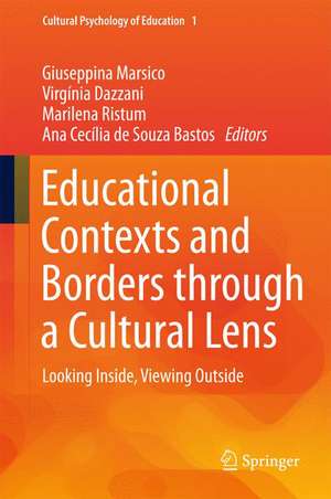 Educational Contexts and Borders through a Cultural Lens: Looking Inside, Viewing Outside de Giuseppina Marsico