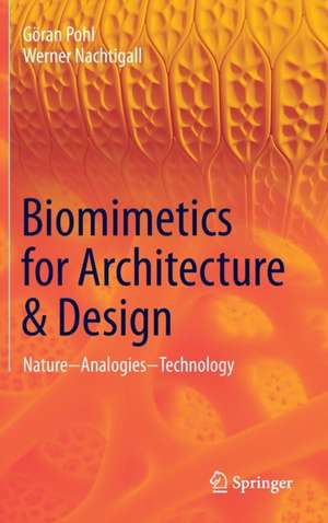 Biomimetics for Architecture & Design: Nature - Analogies - Technology de Göran Pohl