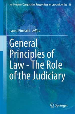 General Principles of Law - The Role of the Judiciary de Laura Pineschi