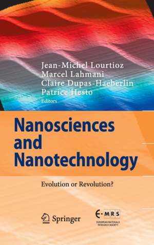 Nanosciences and Nanotechnology: Evolution or Revolution? de Jean-Michel Lourtioz