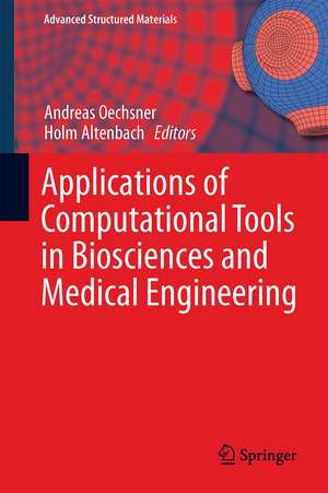 Applications of Computational Tools in Biosciences and Medical Engineering de Andreas Öchsner