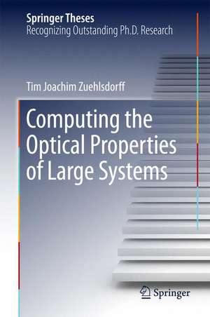 Computing the Optical Properties of Large Systems de Tim Joachim Zuehlsdorff