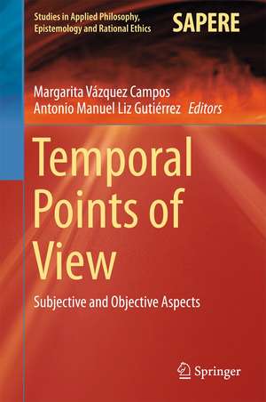 Temporal Points of View: Subjective and Objective Aspects de Margarita Vázquez Campos