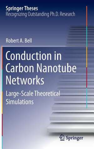 Conduction in Carbon Nanotube Networks: Large-Scale Theoretical Simulations de Robert A. Bell