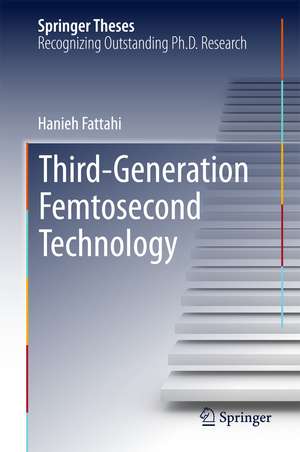 Third-Generation Femtosecond Technology de Hanieh Fattahi