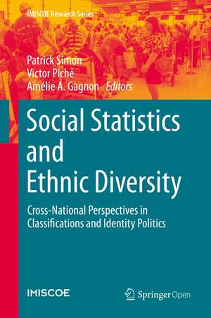 Social Statistics and Ethnic Diversity: Cross-National Perspectives in Classifications and Identity Politics de Patrick Simon