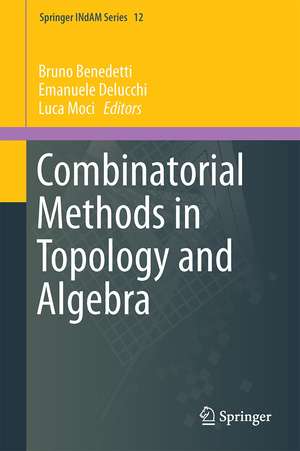 Combinatorial Methods in Topology and Algebra de Bruno Benedetti