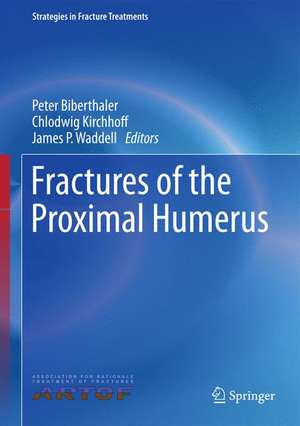 Fractures of the Proximal Humerus de Peter Biberthaler