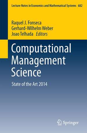 Computational Management Science: State of the Art 2014 de Raquel J. Fonseca