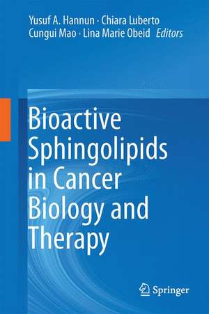 Bioactive Sphingolipids in Cancer Biology and Therapy de Yusuf A. Hannun