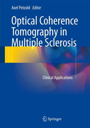 Optical Coherence Tomography in Multiple Sclerosis: Clinical Applications de Axel Petzold