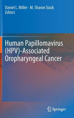 Human Papillomavirus (HPV)-Associated Oropharyngeal Cancer de Daniel L. Miller